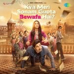 Kya Meri Sonam Gupta Bewafa Hai - Rahul Mishra Song Download